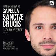 Capella Sanctæ Crucis: Zuguambé - harmonia nova #3