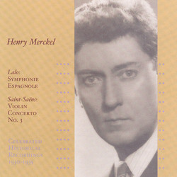Saint-Saens: Violin Concerto No. 3 / Danse Macabre / Lalo: Symphonie Espagnole / Concerto Russe (Merckel) (1930-1935)