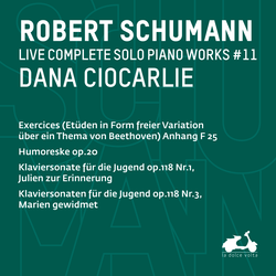 R. Schumann: Complete Solo Piano Works, Vol. 10 - Exercices Anhang, F 25, Humoreske, Op. 20, Klaviersonate für die Jugend, Op. 118 Nr. 1, Julien zur Erinnerung & Klaviersonaten für die Jugend, Op. 118 Nr. 3, Marien gewidmet