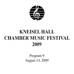 Kneisel Hall Program 9: August 14, 2009
