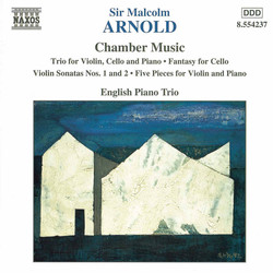Arnold, M.: Violin Trio, Op. 54 / Violin Sonatas Nos. 1 and 2 / Cello Fantasy, Op. 130