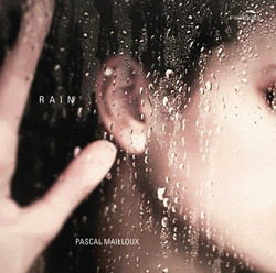 Pascal Mailloux: Rain