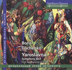 Tishchenko: Yaroslavna - Symphony No. 3