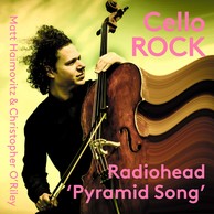 Pyramid Song (Arr. C. O'Riley for Cello & Piano)