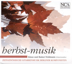 Guitar Duo Recital: Feldmann, Klaus / Feldmann, Rainer - Bohm, R. / Feldmann, K. (Autumn Music - Contemporary Guitar Music by Berlin Composers)