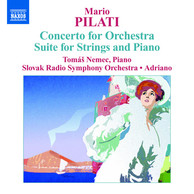 Pilati: Concerto for Orchestra - Suite for Strings and Piano