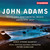 John Adams: Absolute Jest & Naive and Sentimental Music