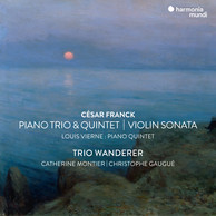 César Franck: Violin Sonata, Piano Trio No.1 & Piano Quintet - Vierne: Piano Quintet