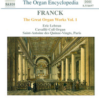 Franck: Great Organ Works, Vol.  1