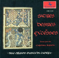 Songs From The 13Th Century Manuscript Carmina Burana (Satires, Desires and Excesses) (New Orleans Musica Da Camera)