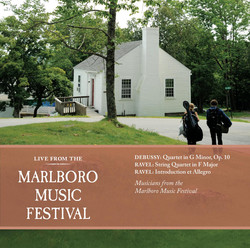 Live from the Marlboro Music Festival - Ravel & Debussy