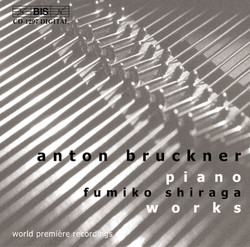 Bruckner - Piano works