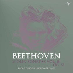 Beethoven: Violin Sonatas, Vol. 3 – Op. 12 Nos. 1-3