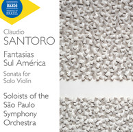 Santoro: Fantasias Sul América & Sonata for Solo Violin