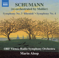 Schumann: Symphonies Nos. 3 & 4 (Re-Orchestrated by G. Mahler)