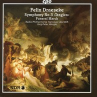 Draeseke: Symphony No. 3, 